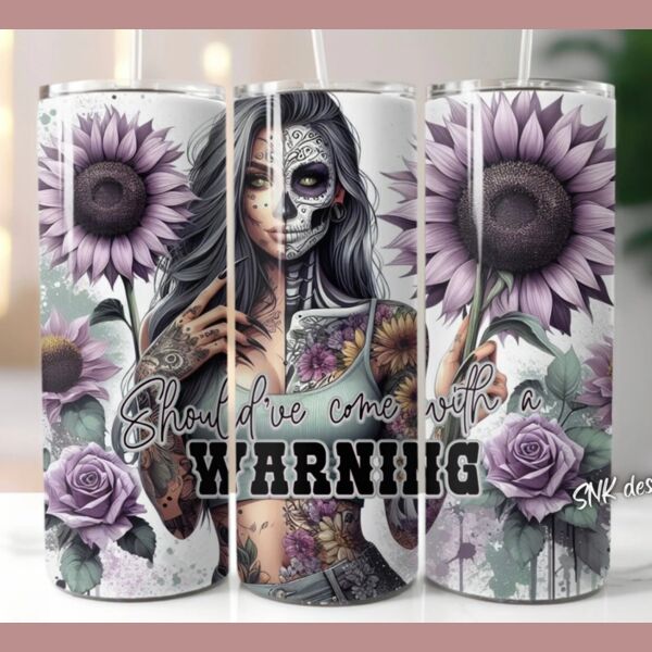 20oz tumbler wrap sugar skull should’ve come with a warning Thumbnail