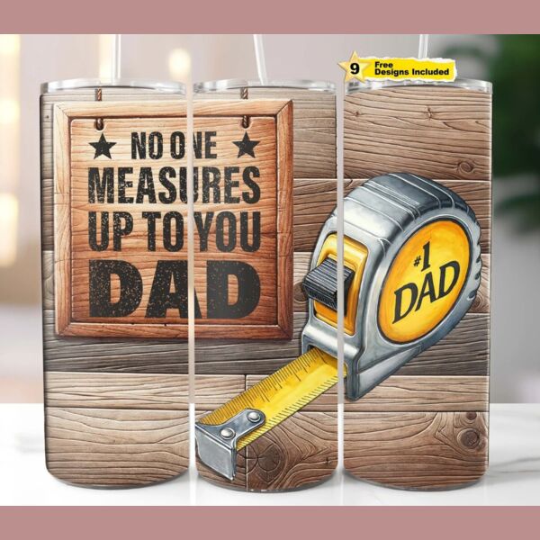 20oz Tumbler No one measures up to Dad Thumbnail